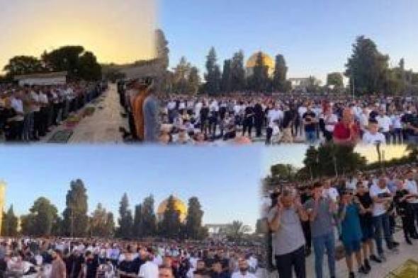 آلاف الفلسطينيين يؤدون صلاة عيد الأضحى فى المسجد الأقصى المبارك