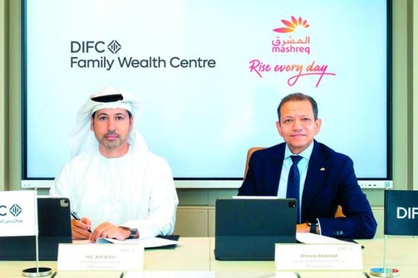 «المشرق» يُوقّع مذكرة تفاهم مع «دبي المالي العالمي»