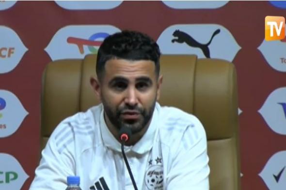 محرز:
"لا
نشعر
بضغط
إظافي
قبل
مواجهة
نيجيريا"