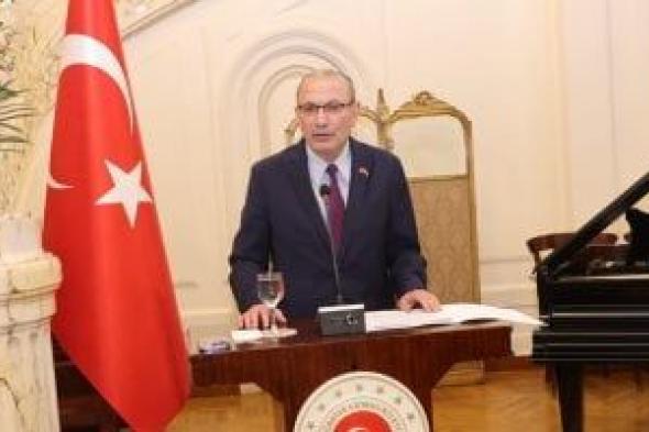 السفير
التركى:
العلاقات
بين
البلدين
شهدت
تطورا
كبيرا
خلال
المرحلة
الماضية